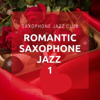 Romantic Sax - Summer Sex Jazz - Saxophone Jazz Club