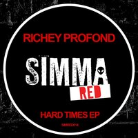 Hard Times - Richey Profond