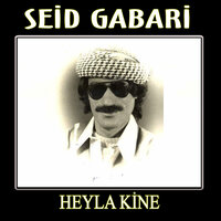 Heyla Kine - Seid Gabari