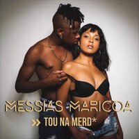 Tou Na Merd* - Messias Maricoa