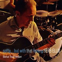 I Told You I Loved You, Now Get Out - Herb Ellis