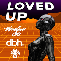 Loved Up - Marvellous Cain & DBH