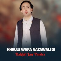 Yaar Me Mola Da - Bakhti Jan Pardes