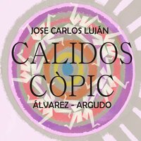 Calidoscòpic - Álvarez-Argudo & Jose Carlos Lujan