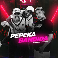 Pepeka Bandida - Mk no beat & Pet & Bobii
