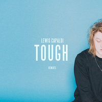 Tough - Lewis Capaldi & Conorlarkman