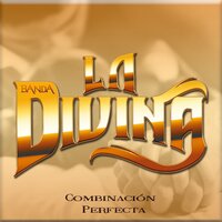 Que Chulada - Banda La Divina