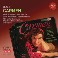 Carmen, Act I: "Regardez donc cette petite" (Chœur d'hommes, Moralès, Micaëla) - Fritz Reiner & Rca Victor Orchestra & Licia Albanese & Hugh Thompson & Rober Shaw Chorale & RCA Victor Orchestra, Fritz Reiner, Rober Shaw Chorale, Hugh Thompson, Licia Albanese & Жорж Бизе