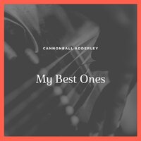 Groovin' High - Cannonball Adderley