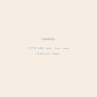 Little Bird - Jazzanova & José James & Feiertag