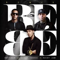 Bebé - Brytiago & Daddy Yankee & Nicky Jam