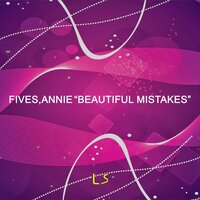 Beautiful Mistakes - Fives & Annie