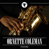 When Will the Blues Leave - Ornette Coleman