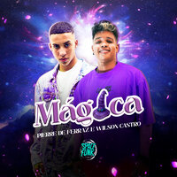 Mágica - Pierre de Ferraz & Wilson Castro