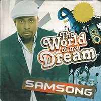 The World of My Dream, Pt. 9 - Samsong & Sis. Juliana Dim