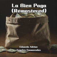 La Bien Paga - Eduardo Adrian & Angeles Enamorados