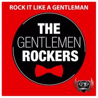 Rock It Like a Gentleman - The Gentlemen Rockers & Dirty Impact