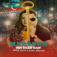 Murshad Hum Hazir Hain - Ruby Akhtar & Tariq Khan