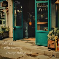 Lời yêu vấn vương trong nắng - Chi