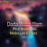 Zhara Pade Rashe Malgaro - Peer Muhammad & Saidullah Gurbaz