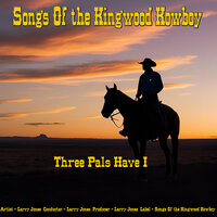 Three Pals Have I - Larry Jones