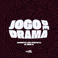 Jogo de Drama - Afroditte & MC VITIN DO SJ & DJ TAVIN SJ