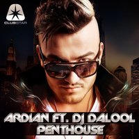 Penthouse - Ardian & DJ Dalool