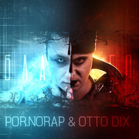 Благо - Otto Dix & POR.NORAP