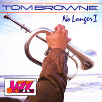 I'm Looking for a Miricle - Tom Browne