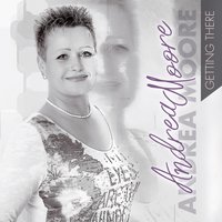 Don't Feel Your Love Anymore - Andrea Moore