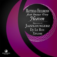 Heaven - Matthias Heilbronn & Inaya Day & Inaya