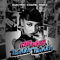 Twinkle Twinkle - Holy Molly & Electric Chapel