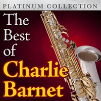 Good for Nothin' Joe - Charlie Barnet