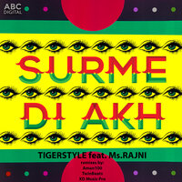 Surme Di Akh - Tigerstyle feat. Ms. Rajni & Tigerstyle & Ms. Rajni