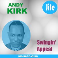 Moten Swing - Andy Kirk & His Clouds Of Joy