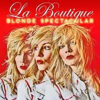 Blonde Spectacular - La Boutique & Fed Conti