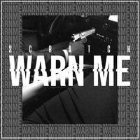Warn Me - Scratch