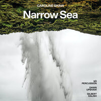 Narrow Sea, Pt. 4 - Dawn Upshaw & Gilbert Kalish & So Percussion