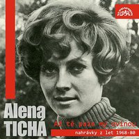 Jen se přiznej (Aye No Digas) - Alena Tichá