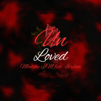 Unloved - Madeby JM & Ierdna