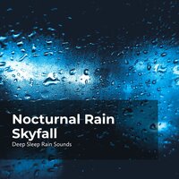 Tranquil Night Rain - Deep Sleep Rain Sounds & Rain Sounds Collection & Rain Meditations