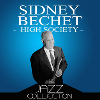 High Society - Sidney Bechet & André Réwéliotty & Claude Luter