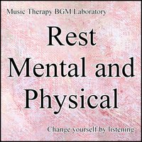 Rest the Mental and Physical 8th Stage Discussion - Music Therapy BGM Laboratory