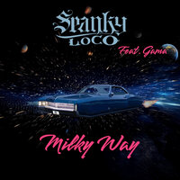Milky Way - Spanky Loco & Gama