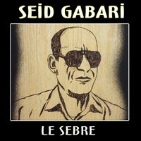 Le Sebre - Seid Gabari
