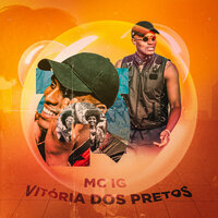 Vitória Dos Pretos - Mc Ig