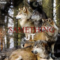 Same Thing - JT feat. Yung Zyla & AtreuEightFifty & JT & Yung Zyla & AtreuEightFifty