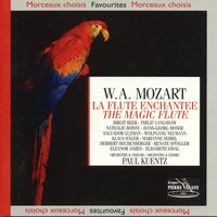 Die Zauberflöte, K. 620, Act II: "Papagena! Papagena!" (Papageno, Die drei Knaben) - Orchestre Paul Kuentz & Paul Kuentz & Elisabeth Vidal & Hans-Georg Moser & Nathalie Boissy & Marianne Seibel & Вольфганг Амадей Моцарт