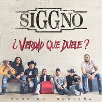 ¿Verdad Que Duele? - Siggno