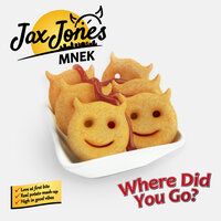 Where Did You Go? - Jax Jones & MNEK